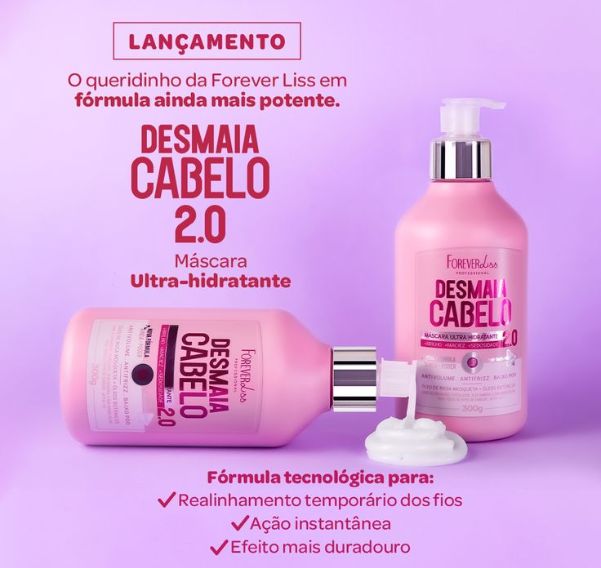 Desmaia Cabelo 2.0 Forever Liss Nova Fórmula Mais Potente 300g